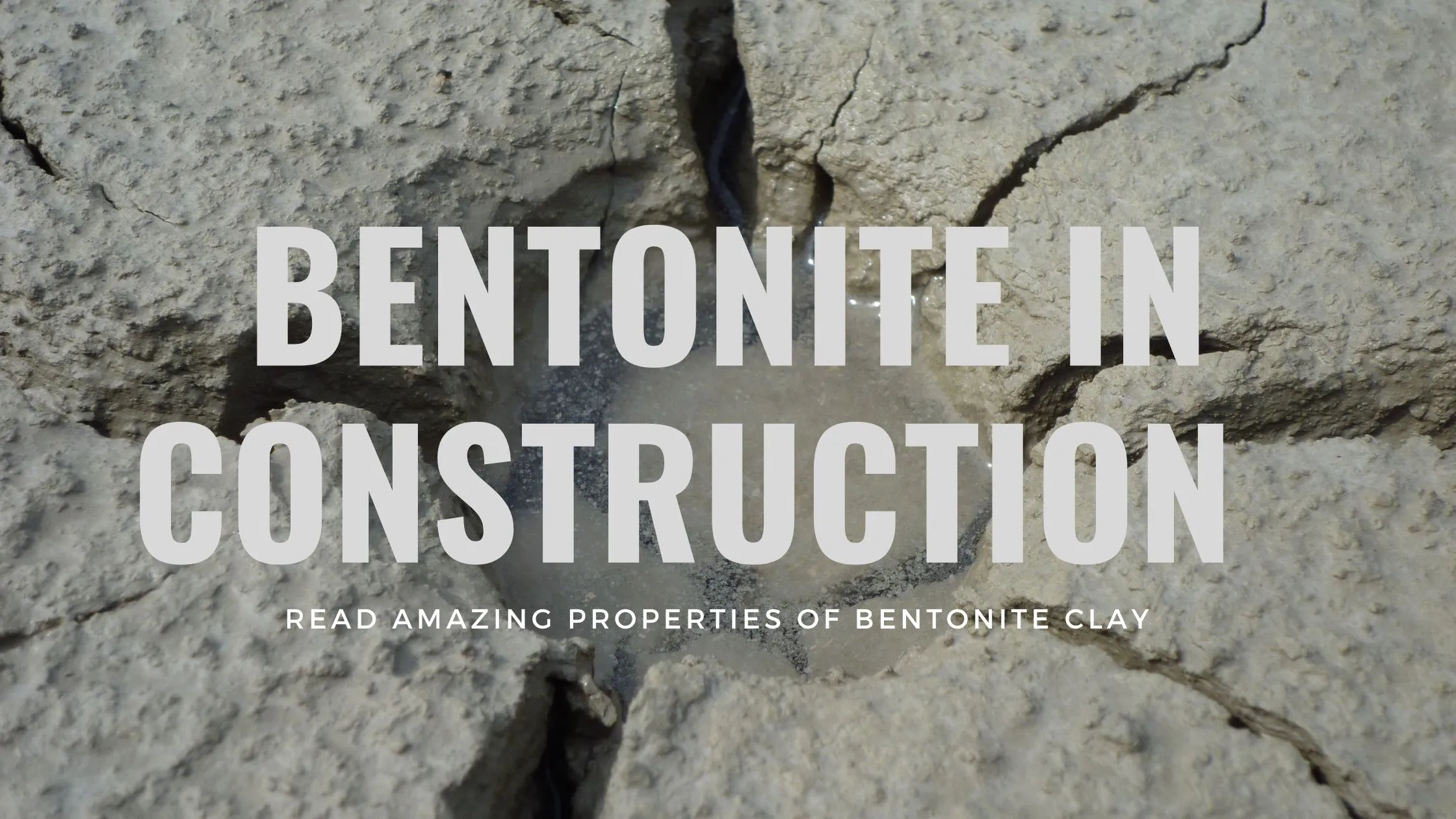 Bentonite in Construction